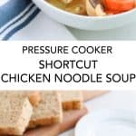Shortcut Chicken Noodles Soup tastes like it took hours to make but is done in minutes in the pressure cooker