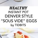 Instant Pot Healthy Denver Style Sous Vide Eggs