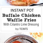 sheet pan of waffle fries and Instant Pot buffalo chicken