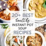 Collage of healthy Instant Pot Soup recipes