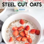 bowl of steel cut oatmeal with strawberries and cream